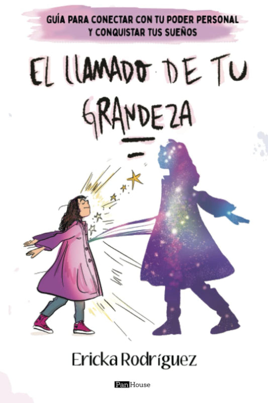 El llamado de tu grandeza: Guía para Conectar con tu Poder Personal y Conquistar tus Sueños (Spanish Edition)