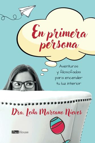 En primera persona: Aventuras y filosofadas para encender tu luz interior (Spanish Edition) - 9151