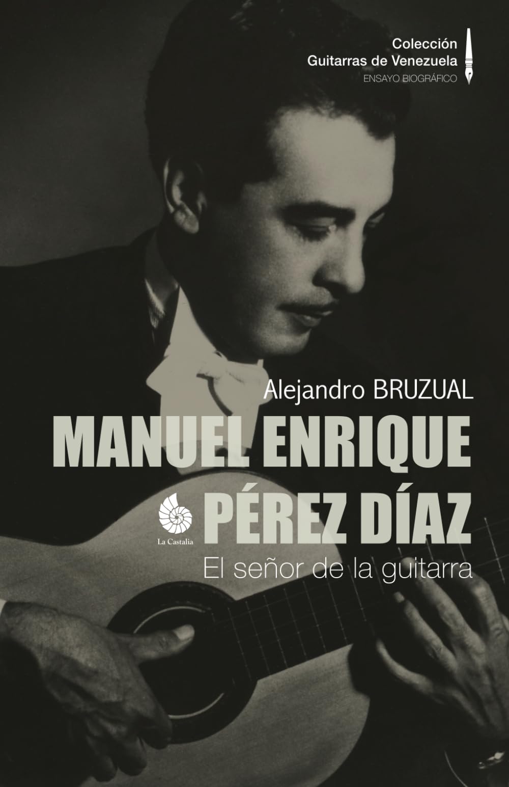 Manuel Enrique Pérez Díaz: El señor de la guitarra (Versión a COLOR) (Colección Guitarras de Venezuela COLOR) (Spanish Edition)