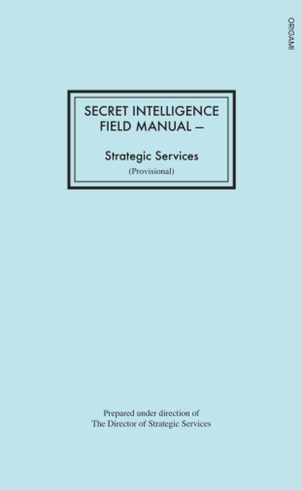 Secret Intelligence Field Manual - 8286