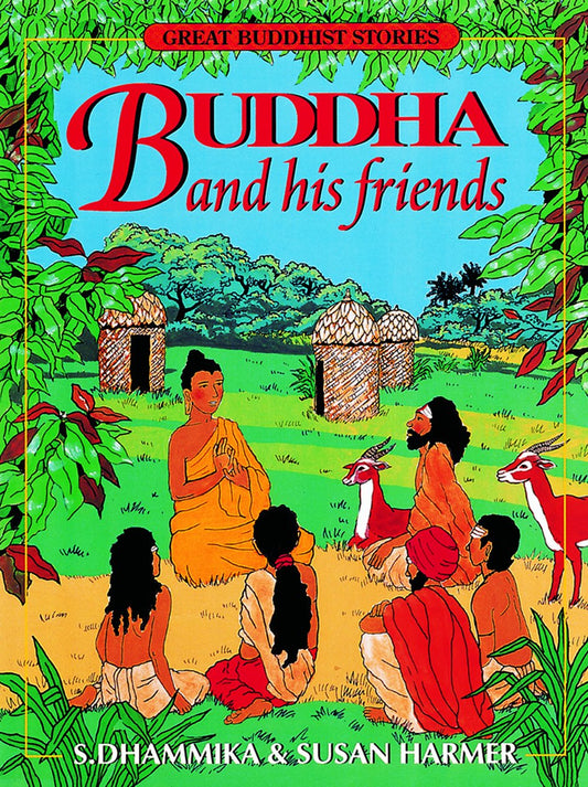 Buddha and His Friends (Great Buddhist Stories)