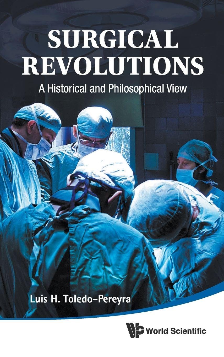 SURGICAL REVOLUTIONS: A HISTORICAL AND PHILOSOPHICAL VIEW