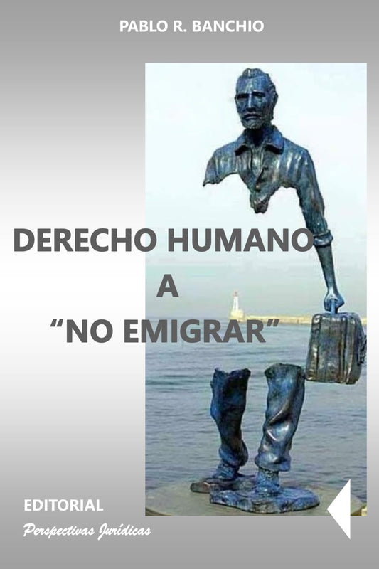 Derecho humano a "no emigrar" (Spanish Edition) - 6625