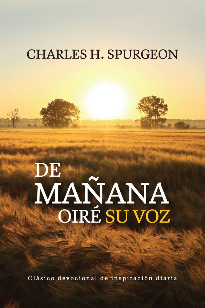 De mañana oiré su voz: Clásico devocional de inspiración diaria (Spanish Edition)