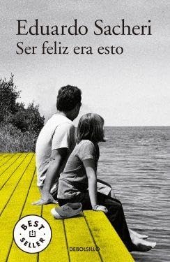 ser feliz era esto eduardo sacheri - 3618