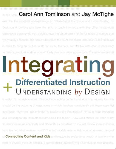Integrating differentiated instruction & understanding by design: connecting content and kids
