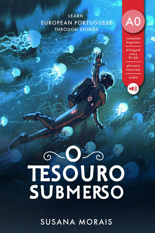 O tesouro submerso: Learn European Portuguese through stories - 5878