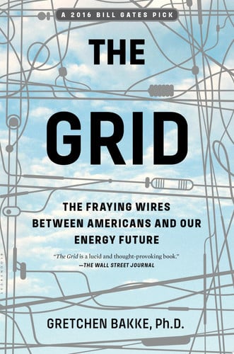 The grid: the fraying wires between Americans and our energy future