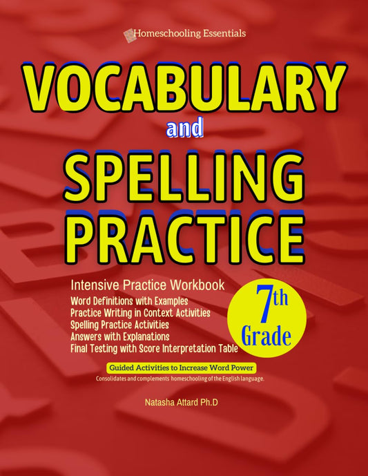 Vocabulary and Spelling Practice Grade 7: Intensive Practice Workbook with Guided Activities to Increase Word Power (Vocabulary Building 7th Grade Series) - 5713