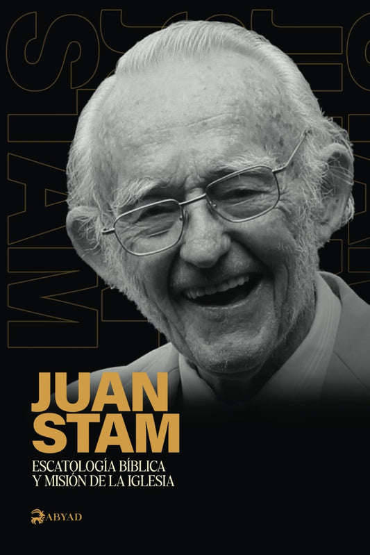 Escatología bíblica y misión de la iglesia. (Colección Stam de Editorial ABYAD) (Spanish Edition)