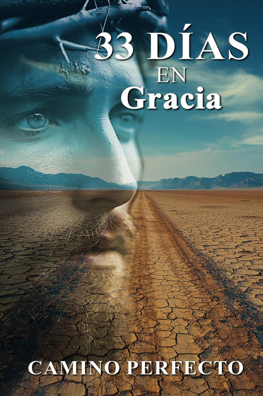 33 Días en Gracia: Camino Perfecto (Spanish Edition) - 6045