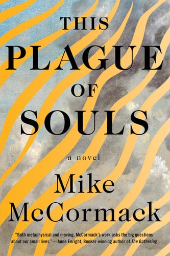 This plague of souls