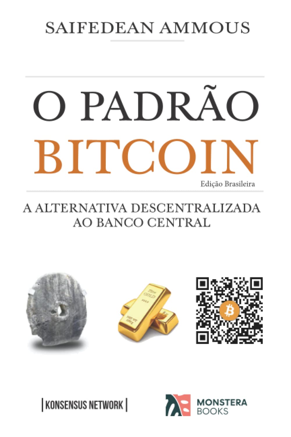 O Padrão Bitcoin (Edição Brasileira): A Alternativa Descentralizada ao Banco Central (Portuguese Edition) - 9226