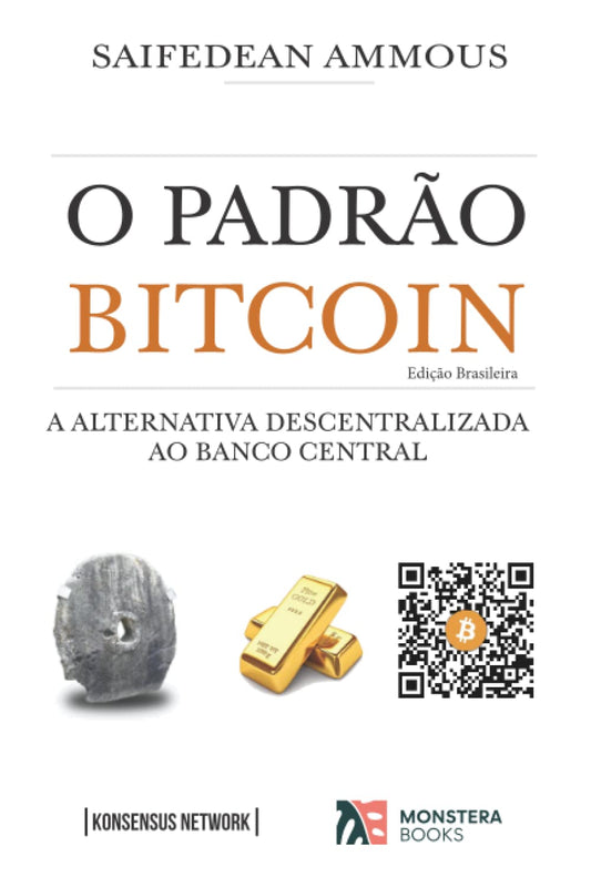 O Padrão Bitcoin (Edição Brasileira): A Alternativa Descentralizada ao Banco Central (Portuguese Edition) - 9226