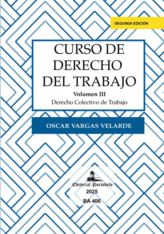 CURSO DE DERECHO DEL TRABAJO: Volumen III: Derecho Colectivo de Trabajo (Curso de Derecho del Trabajo en Panamá) (Spanish Edition)