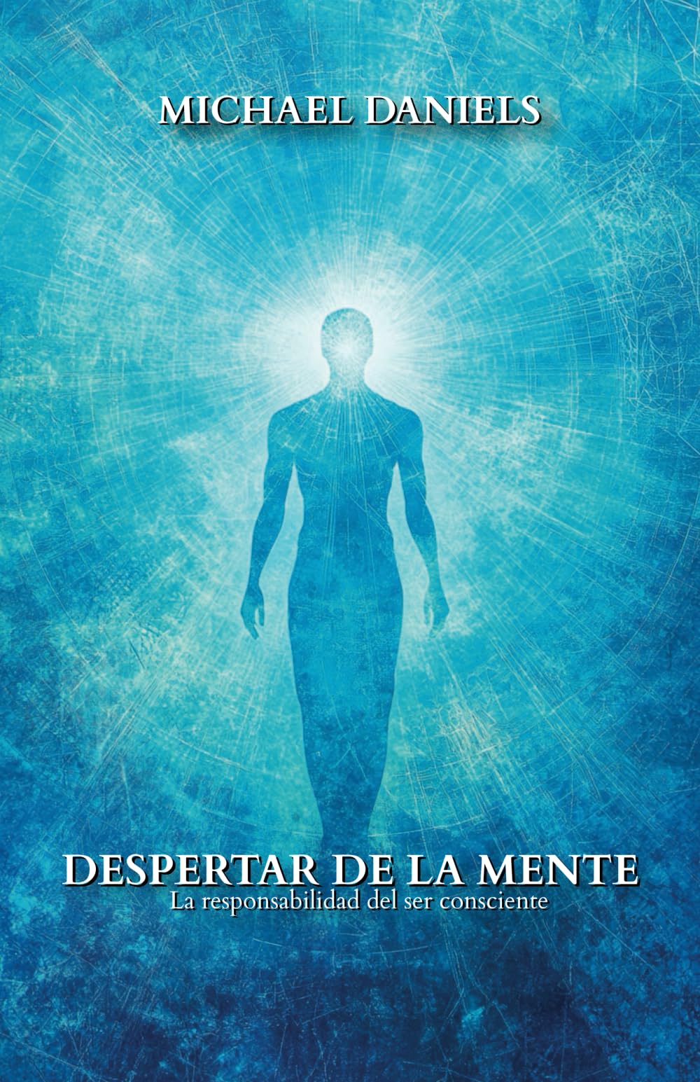 DESPERTAR DE LA MENTE: La responsabilidad del ser consciente (Spanish Edition)
