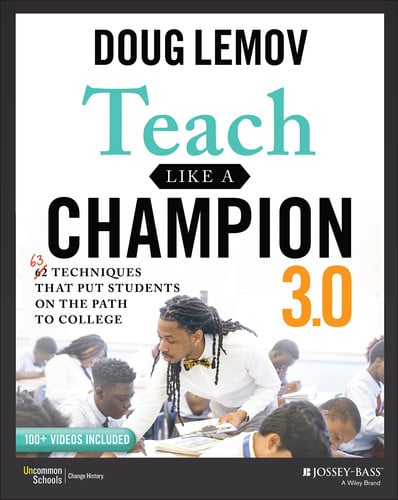 Teach like a champion 2.0: 62 techniques that put students on the path to college