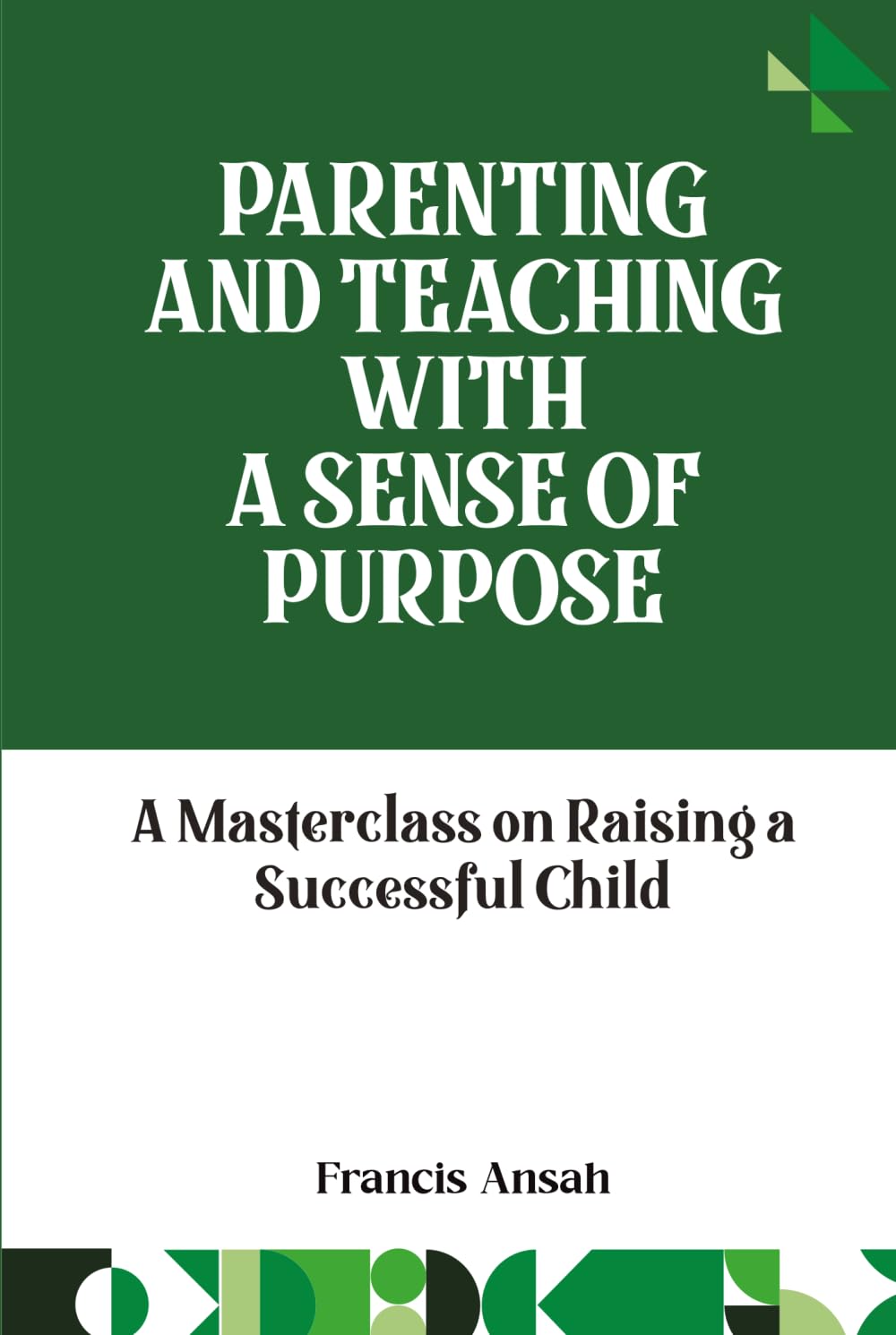 Parenting and Teaching with A Sense of Purpose