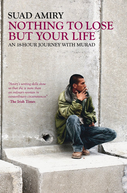 Nothing To Lose But Your Life: An 18-Hour Journey with Murad