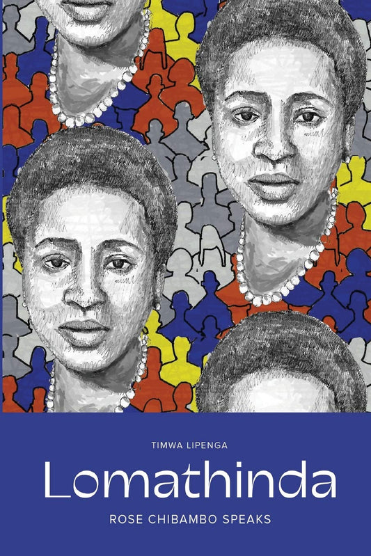 Lomathinda: Rose Chibambo Speaks - 8932