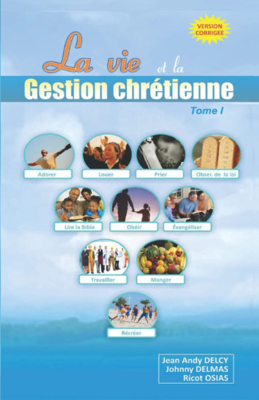 La Vie et la Gestion Chrétienne (French Edition)