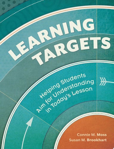Learning Targets Helping Students Aim for Understanding in Today's Lesson
