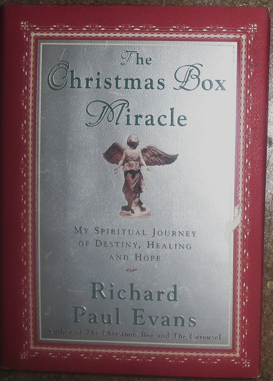 The Christmas Box Miracle : My Spiritual Journey of Destiny, Healing and Hope