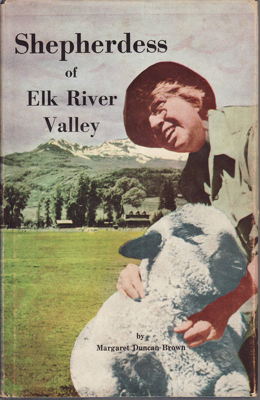 Shepherdess of Elk River Valley