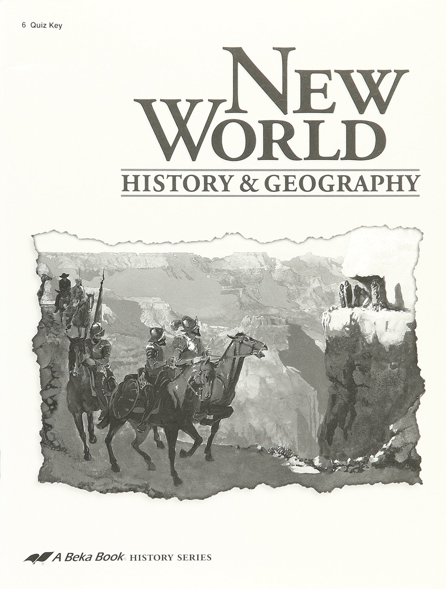 New World History and Geography 6th grade curriculum (Teacher Quiz Key 6, Sixth Grade Curriculum)