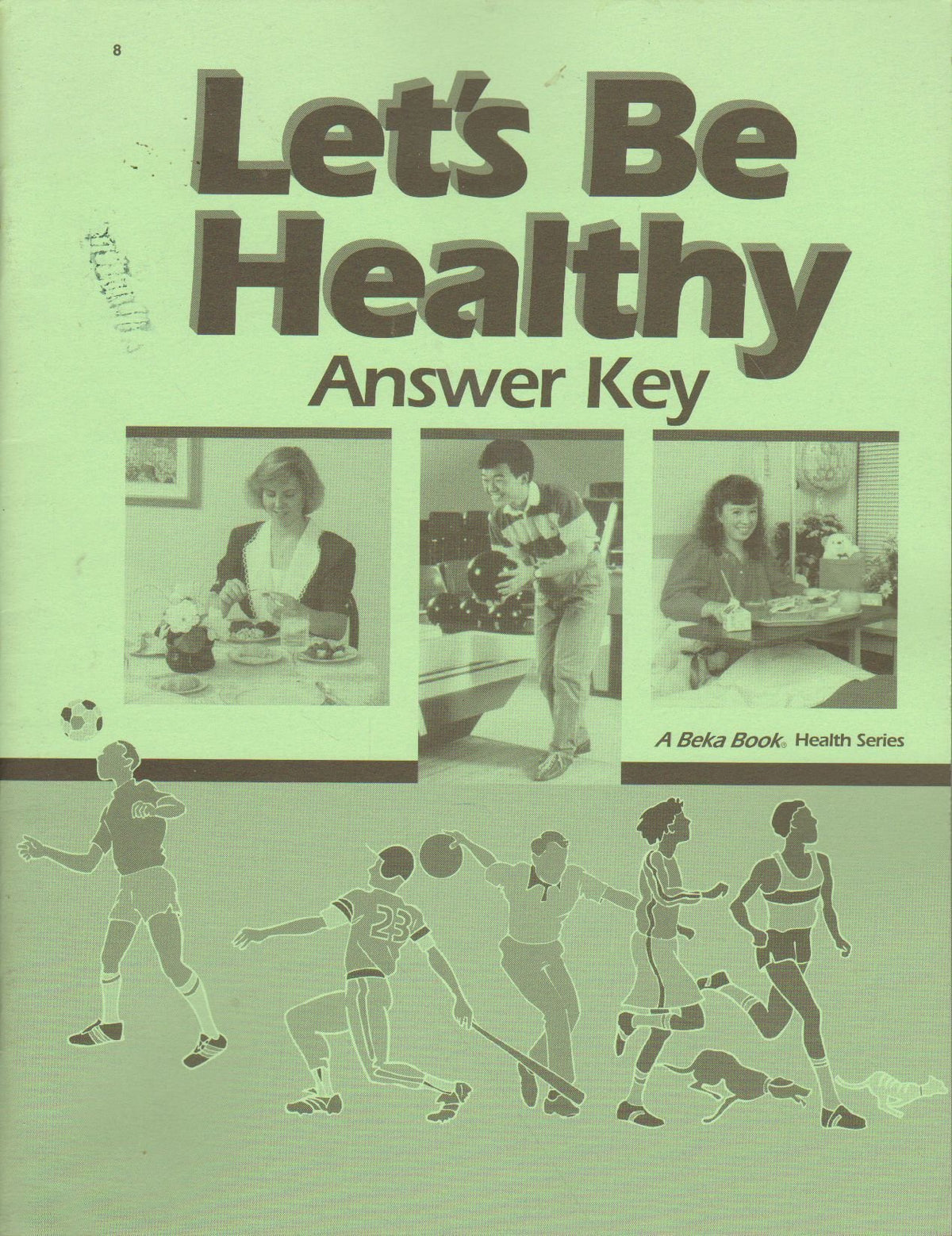 Let's Be Healthy Answer Key (A Beka Book Health Series)