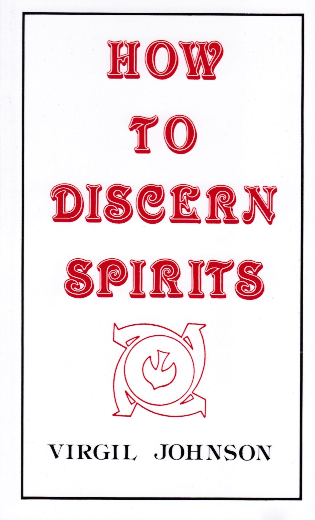 How To Discern Spirits