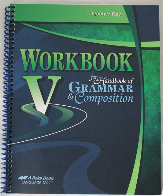 Workbook for Handbook of Grammar & Composition V Teacher Key (Language Series)