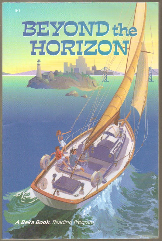 Beyond the Horizon (A Beka Book Reading Program, 5-1)