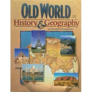 Old World History & Geography in Christian Perspective Third Edition