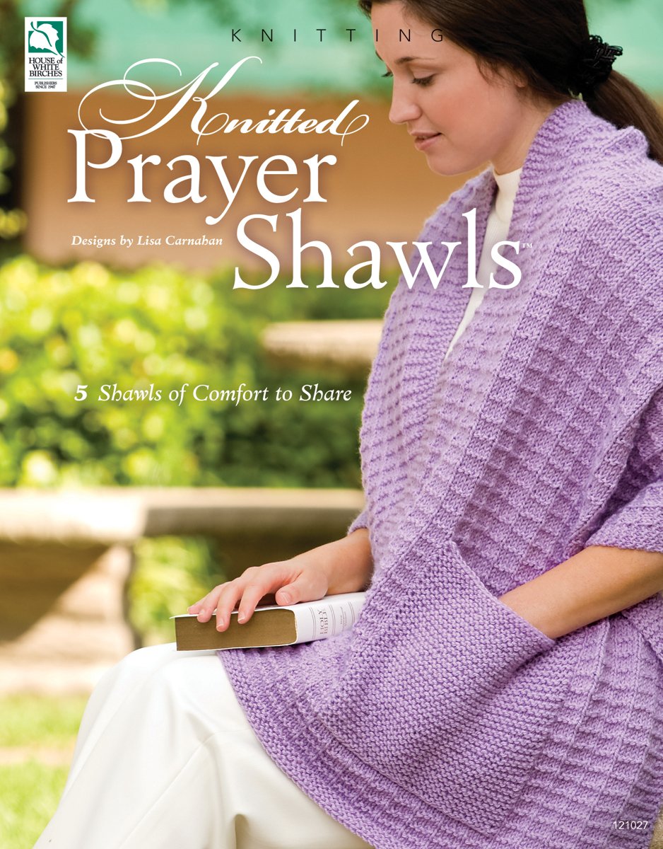 House Of White Birches: Knitted Prayer Shawls