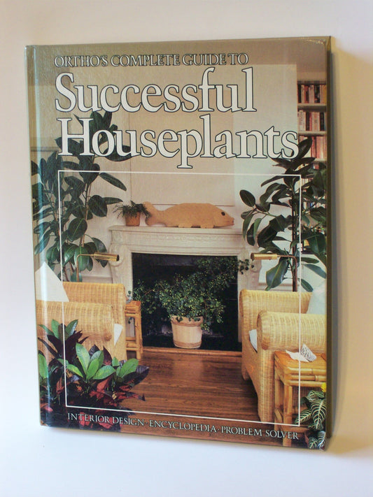 Ortho's Complete Guide to Successful Houseplants - 9919