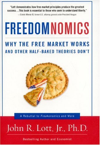 Freedomnomics: Why the Free Market Works and Other Half-Baked Theories Don't - 8736