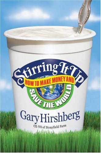 Stirring It Up: How to Make Money and Save the World - 5752
