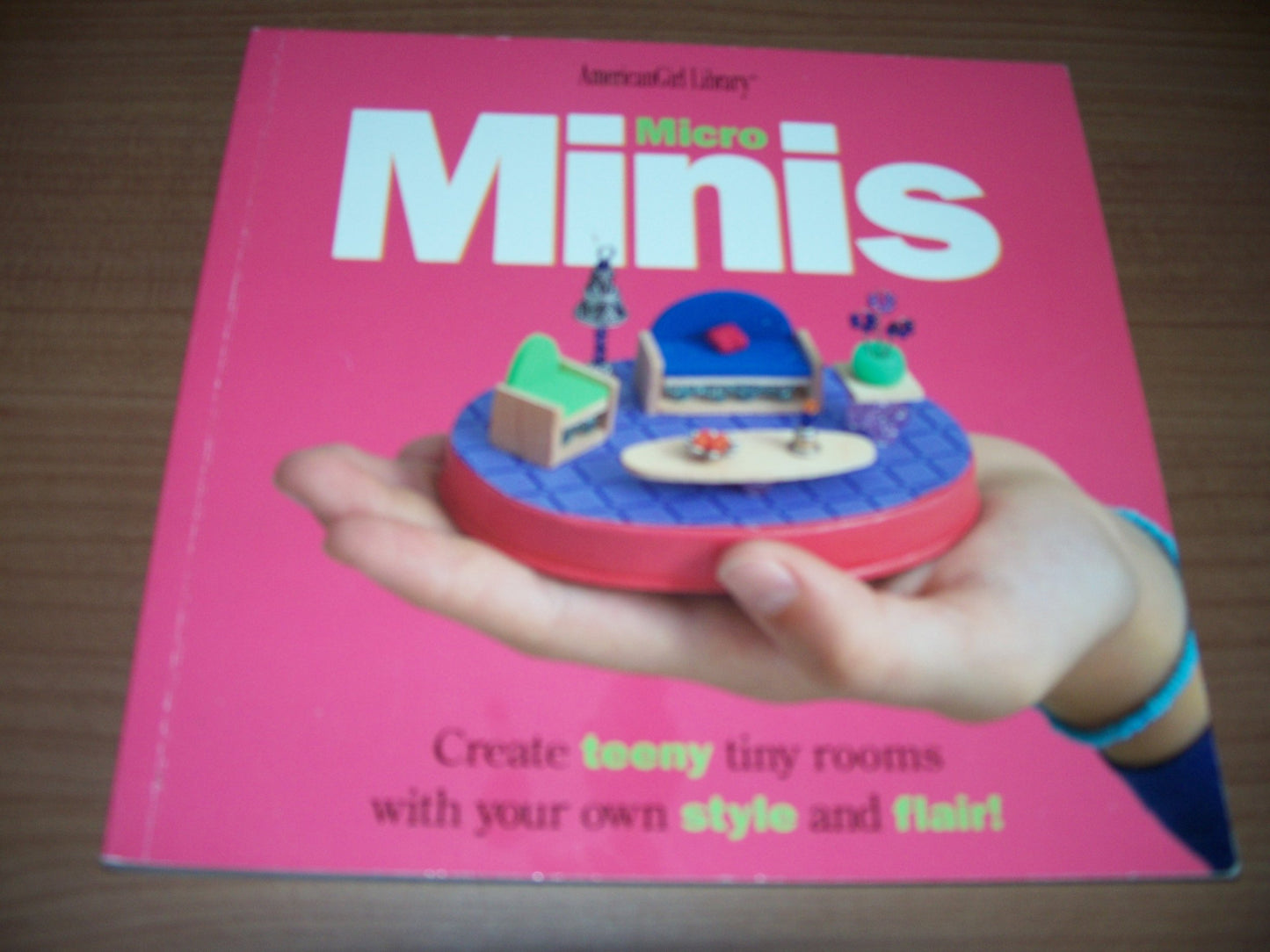 Micro Minis: Create Teeny Tiny Rooms With Your Own Style and Flair (American Girl Library)