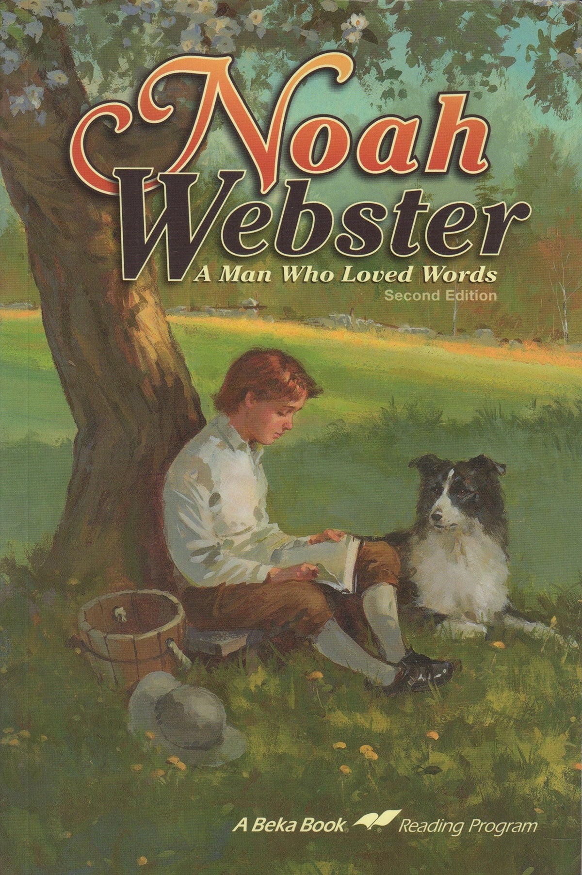 Noah Webster; a Man Who Loved Words, a Beka Book