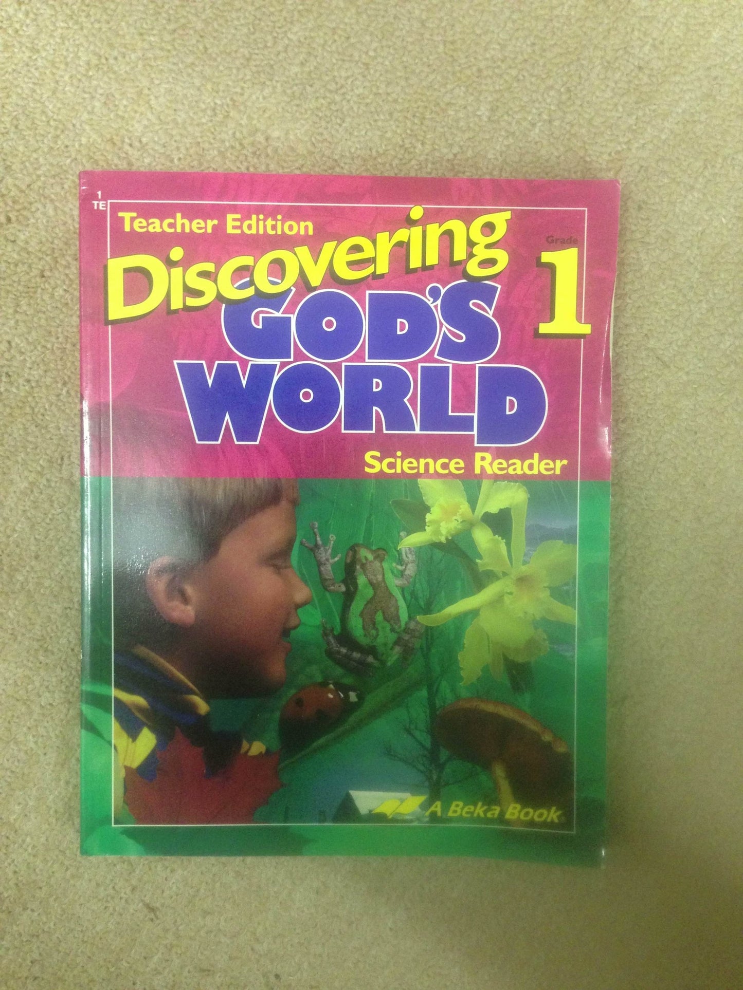 Discovering God's World Science Reader, Grade 1, Teacher Edition (Third Edition)
