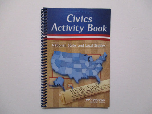 Civics Activity Book; Beka Book Number 35459006 (National, State, and Local Studies)