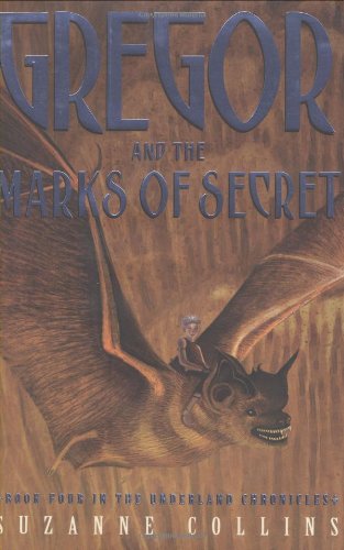 Gregor And The Marks Of Secret (Underland Chronicles, Book Four)