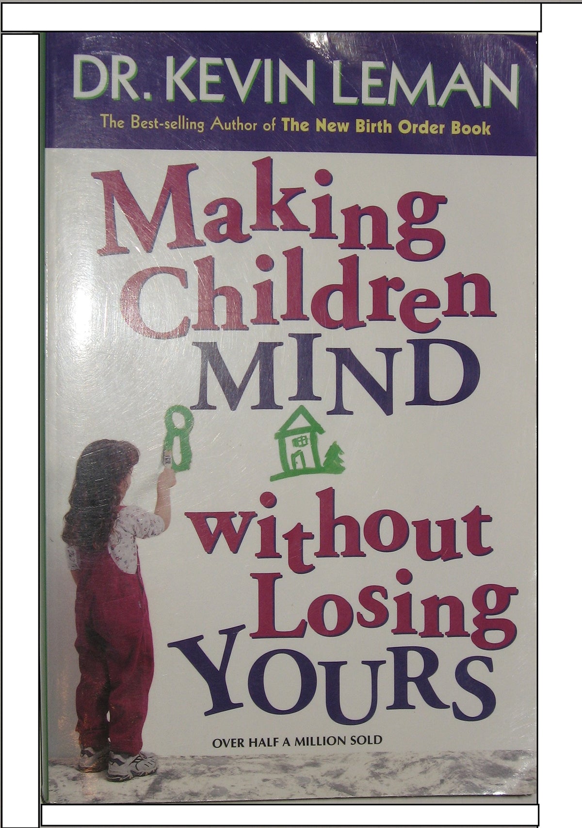 Making Children Mind Without Losing Yours