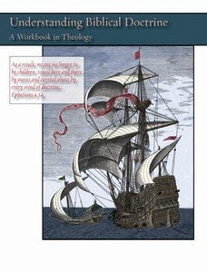Understanding Biblical Doctrine: A Workbook in Theology