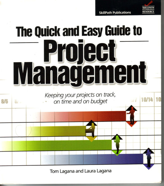 The Quick and Easy Guide to Project Management