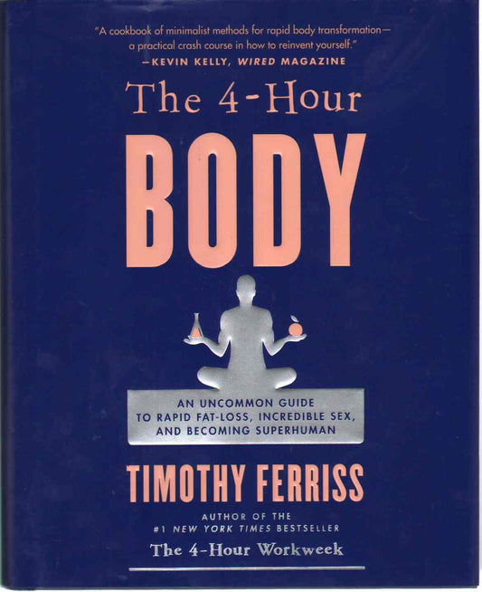 THE 4 HOUR BODY An Uncommon Guide to Rapid Fat Loss, Incredible Sex and Becoming Superhuman - 2818