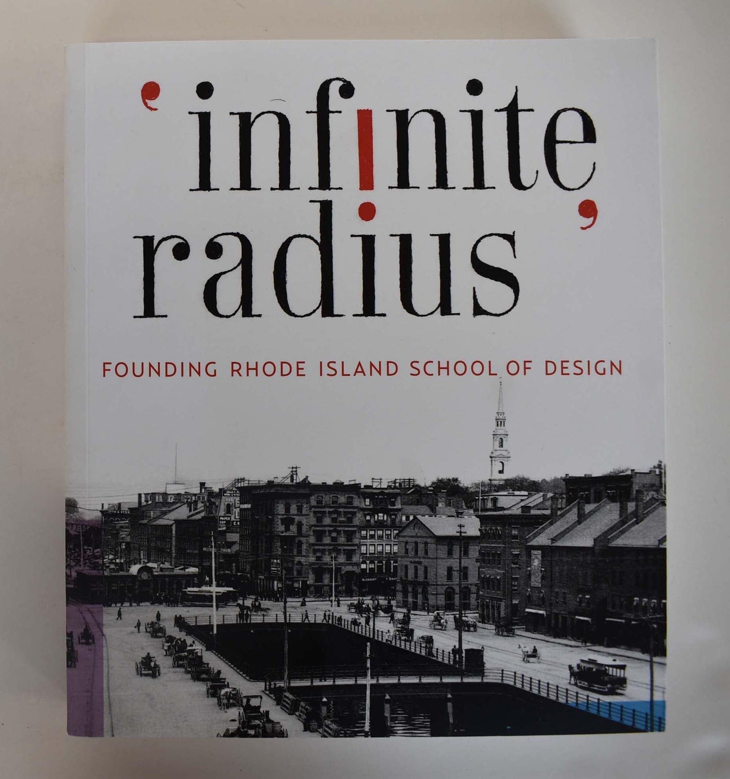 "Infinite Radius": Founding Rhode Island School of Design - 784