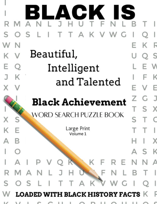 BLACK IS Beautiful, Intelligent and Talented: Black Achievement Word Search Puzzle Book