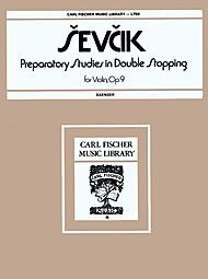 Preparatory Studies in Double-Stopping, Op. 9, violin; Otakar Sevcik (Carl Fischer)